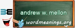 WordMeaning blackboard for andrew w. mellon